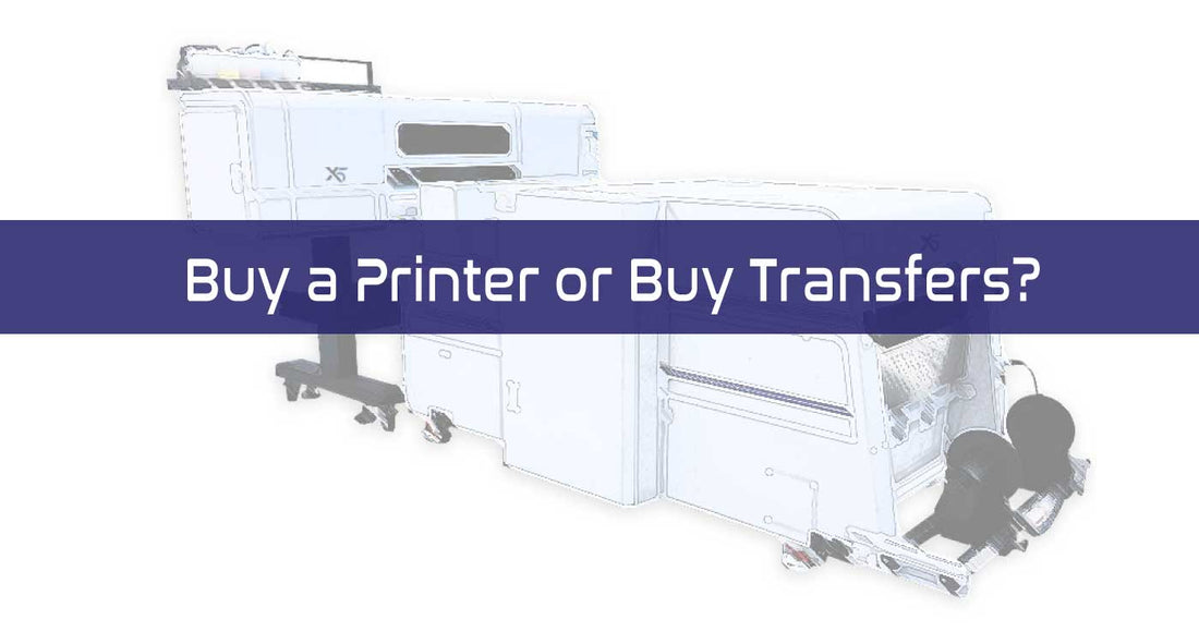 Keep Buying DTF Transfers or Buy a Printer? A Complete Cost Analysis
